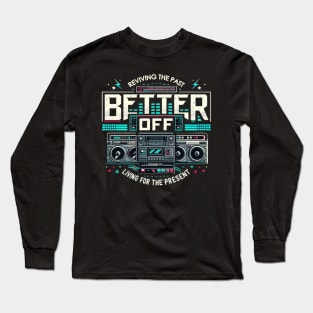 reviving the past Long Sleeve T-Shirt